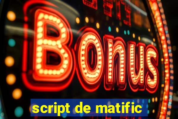 script de matific